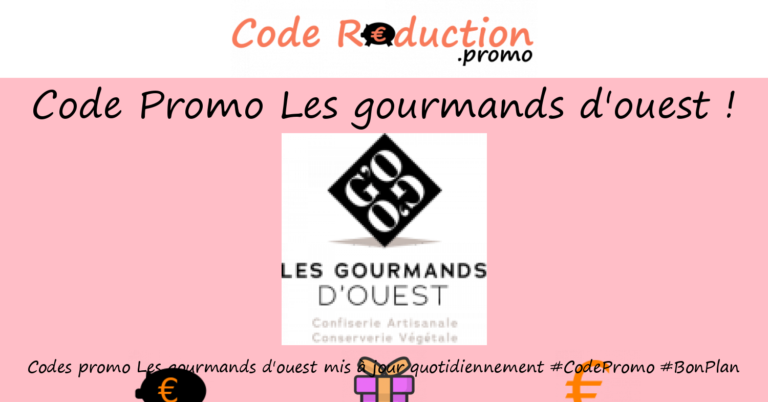 Code Promo Les Gourmands D Ouest Valide Avril 2024