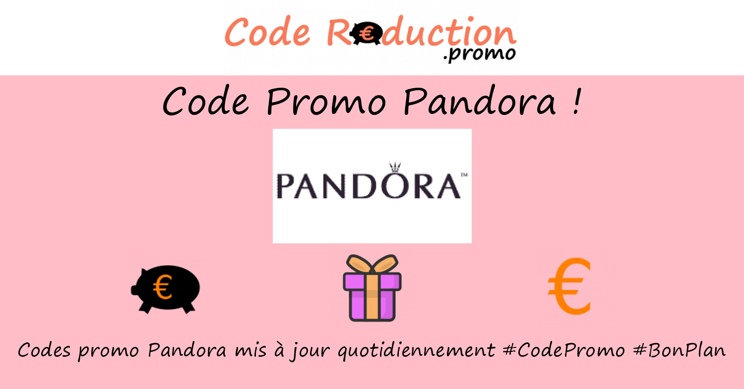 Code promo Pandora Septembre 2023 ⁂ Code réduction Pandora