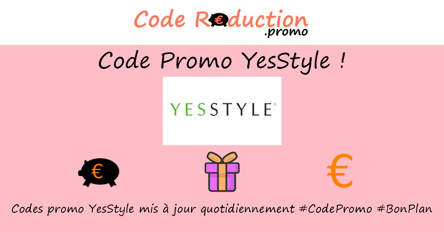 Code promo YesStyle valide √ Decembre 2024